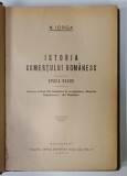 ISTORIA COMERTULUI ROMANESC , EPOCA VECHE de N. IORGA , 1937
