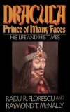 Dracula, Prince of Many Faces: His Life and Times