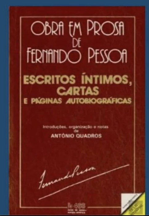 Fernando Pessoa / Escritos intimos, cartas e paginas autobiograficas
