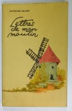 LETTRES DE MON MOULIN par ALPHONSE DAUDET , text prescurtat , note explicative si vocabular de MARCEL SARAS , ANII &#039;70