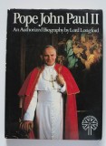 Lord Longford - Pope John Paul II. An Authorized Biography
