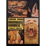Tudor Opris - Animalele vorbesc? (Editia: 1979)