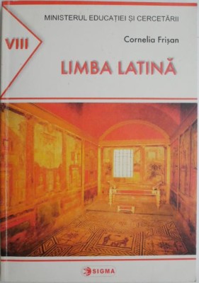 Limba latina. Manual pentru clasa a VIII-a &amp;ndash; Cornelia Frisan foto