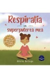 Respiratia este superputerea mea - Alicia Ortego