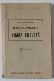 MANUAL PRACTIC DE LIMBA ENGLEZA de M. SCHONKRON , EDITIE INTERBELICA
