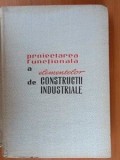 Proiectarea functionala a elementelor de constructii industriale