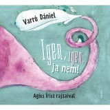 Igen, igen, ja nem - Varr&oacute; D&aacute;niel