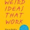 Weird Ideas That Work: How to Build a Creative Company