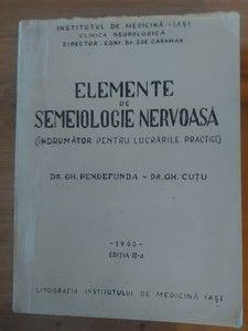Elemente de semeiologie nervoasa- Gh. Pendefunda, Gh. Cutu foto