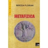 Metafizica (Mircea Florian)