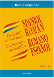 Dicționar de buzunar spaniol-rom&acirc;n. Diccionario de bolsillo rumano-espa&ntilde;ol - Paperback - Ileana Scipione - Polirom