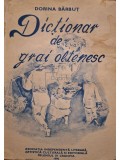 Dorina Barbut - Dictionar de grai oltenesc (semnata) (prezinta halouri de apa) (Editia: 1990)