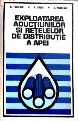 Exploatarea aductiunilor si retelelor de distributie a apei-V. Florescu foto