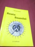 Cumpara ieftin ROATA SOARELUI-IOAN DAN BALAN 2010/NOUA/AUTOGRAF SI DEDICATIE AUTOR