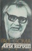 Arta Refugii - Paul Goma - Beletristica