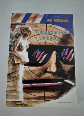 Ion Chichere Transatlanticul si papadia foto