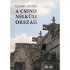 A csend n&eacute;lk&uuml;li orsz&aacute;g - Ujlaky Istv&aacute;n