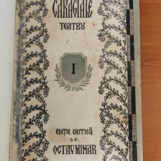 I.L. Caragiale - Teatru (2 vol ) ediție critică de Octav Minar (Ed. Socec 1924)