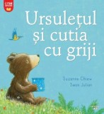 Cumpara ieftin Ursuletul si cutia cu griji