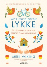 Mica Enciclopedie Lykke. &Icirc;n căutarea celor mai fericiți oameni din lume