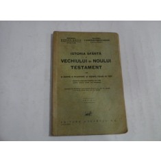 ISTORIA SFANTA A VECHIULUI SI NOULUI TESTAMENT CU O HARTA A PALESTINEI SI CATEVA FIGURI IN TEXT - EDITIA II - GHEORGHE CRETU, I. CONSTANTINES