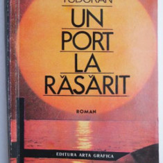 Un port la rasarit – Radu Tudoran