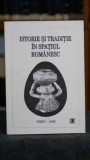 Istorie si traditie in spatiul romanesc - Culegere de studii