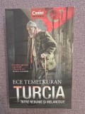 Cumpara ieftin Turcia intre nebunie si melancolie - Ece Temelkuran