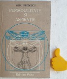 Personalitate si aspiratie Mihai Predescu
