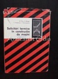 Solicitari Termice Constructia de Masini - Bazil Popa, Teodor Madarasan, Nicolae Bataga, Ioan Adamesteanu, Editura Tehnica, 1978