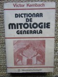 DICTIONAR DE MITOLOGIE GENERALA - VICTOR KERNBACH