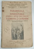 PARABOLELE SI INVATATURILE DOMNULUI NOSTRU IISUS HRISTOS SI ELEMENTE DE CATEHISM , PENTRU CLASA II -A de IRINEU MIHALCESCU - CRAIOVEANU si NICOLAE C