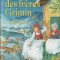 Contes des freres Grimm - Povesti - Fratii Grimm