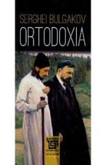 Ortodoxia - Serghei Bulgakov