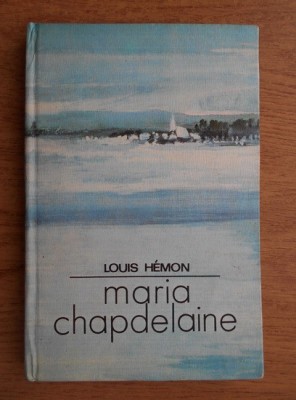 Louis Hemon - Maria Chapdelaine (1979, editie cartonata) foto