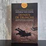 Andrew Solomon - Departe de trunchi. Douăsprezece feluri de dragoste. Părinți, copii și căutarea identității