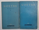 FAUST , VOLUMELE I - II de GOETHE , 1962
