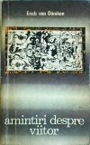 Erich von Daniken - Amintiri despre viitor, editura politica, 1970, 180 pagini