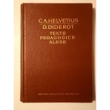 C. A. Helvetius; D. Diderot - Texte pedagogice alese (1964)