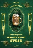 Peripețiile bravului soldat Svejk hardcover de Jaroslav Hasek &ndash; Carte beletristica roman