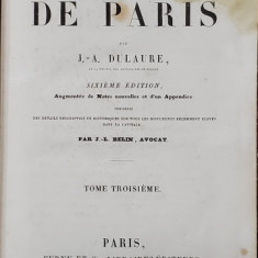 Histoire phisique, civile et morale de Paris, par J. Dulaure, Ed. VI, Tom III, Paris, 1857