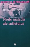 Cumpara ieftin Noile maladii ale sufletului - 2005 - Julia Kristeva (BD95)