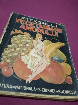 VEGETARIANII AMORULUI--PITIGRILLI INTERBELICA foto