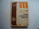 Masini si instalatii agricole - Gh. Zamfir, St. Duta, P. Barbu, St. Gamentzy