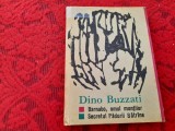 Dino Buzzati - Barnabo, omul muntilor -Secretul padurii batrane CARTONATA RF1/1