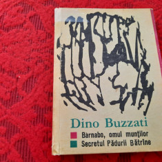 Dino Buzzati - Barnabo, omul muntilor -Secretul padurii batrane CARTONATA RF1/1