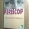 Constantin Eretescu - Periscop - Marturiile unui venetic (Editura Eminescu 2003)