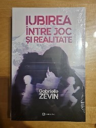 Iubirea intre joc si realitate - Gabrielle Zevin foto