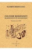 Colinde romanesti rearmonizate in maniera jazz - Florin Raducanu