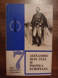 Myh 39s - I Radulescu - Alexandru Ioan Cuza si politica europeana - ed 1974